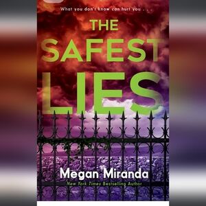 The Safest Lies by Megan Miranda